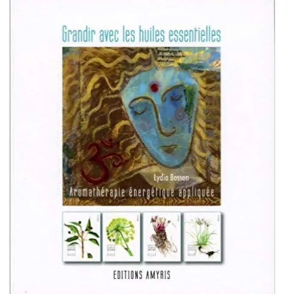 Grandir avec les huiles essentielles