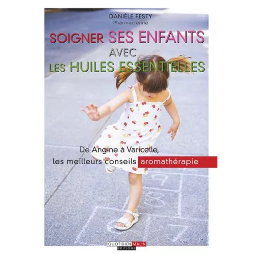 Soigner ses enfants avec les huiles essentielles