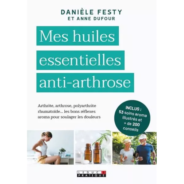 Mes Huiles Essentielles Anti-Arthrose