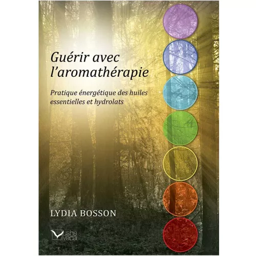 Guérir avec l'Aromathérapie